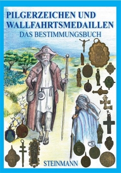 Bestimmungsbuch Pilgerzeichen und Wallfahrtsmedaillen
